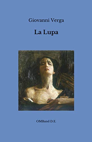 La Lupa: (dramma teatrale e racconto) von Independently published