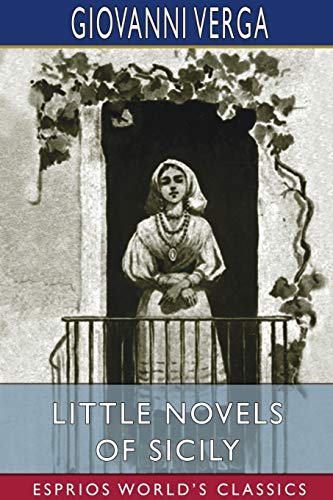 Little Novels of Sicily (Esprios Classics): Translated by D. H. Lawrence