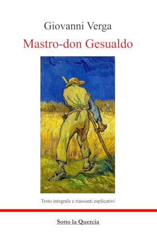 Mastro-don Gesualdo: Edizione integrale con riassunto esplicativo per capitolo von Independently published