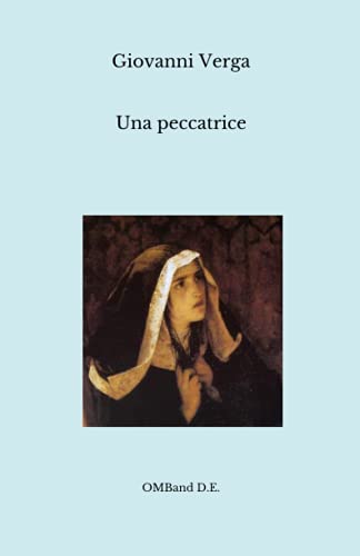 Una peccatrice: (Edizione originale integrale)