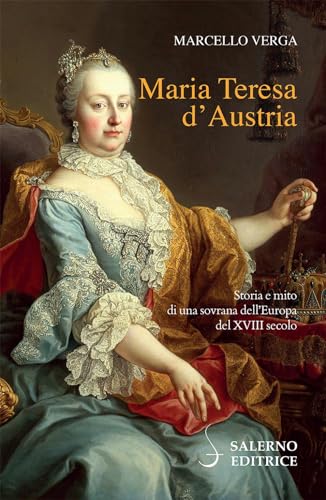 Maria Teresa d'Austria (Profili) von Salerno Editrice
