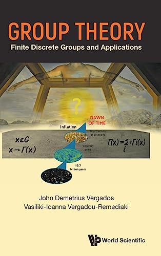 Group Theory: Finite Discrete Groups And Applications Group Theory: Finite Discrete Groups And Applications von World Scientific Publishing Company