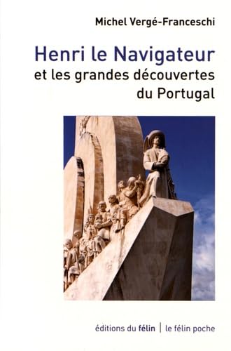 Henri le navigateur - Et les grandes découvertes du Portugal von DU FELIN