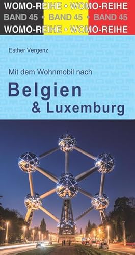 Mit dem Wohnmobil durch Belgien und Luxembourg (Womo-Reihe, Band 45)