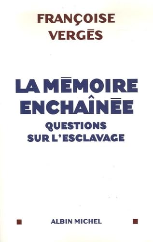 La mémoire enchaînée : Questions sur l'esclavage