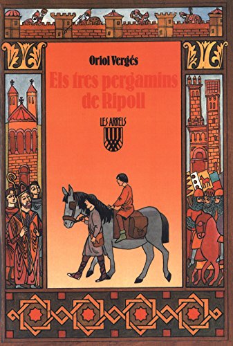 Els tres pergamins de Ripoll (Les Arrels, l'aventura i la història, Band 1)