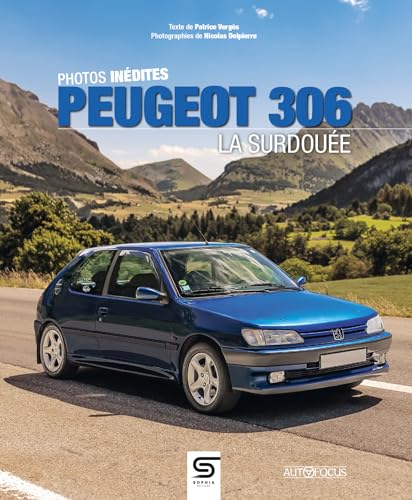 Peugeot 306: La surdouée von SOPHIA EDITIONS