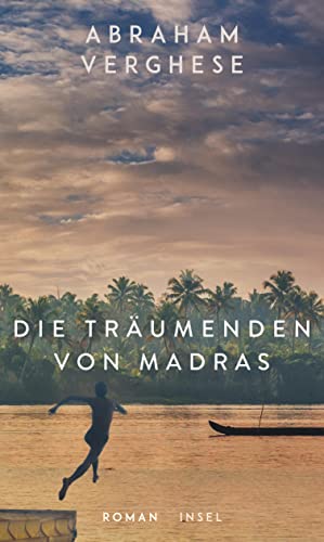 Die Träumenden von Madras: Roman | Ein bildgewaltiges Epos, eine Familiensaga in Südindien | Vom Autor des internationalen Bestsellers „Rückkehr nach Missing“ Die Träumenden von Madras: Roman | Ein bildgewaltiges Epos, eine Familiensaga in Südindien | Vom Autor des internationalen Bestsellers „Rückkehr nach Missing“
