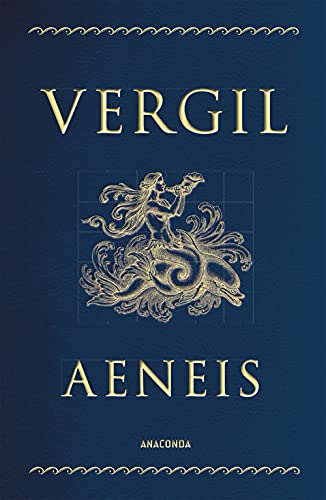 Vergil, Aeneis (Cabra-Lederausgabe) (Cabra-Leder-Reihe, Band 8): Klassisch gebunden in Cabra-Leder, mit Goldprägung von ANACONDA