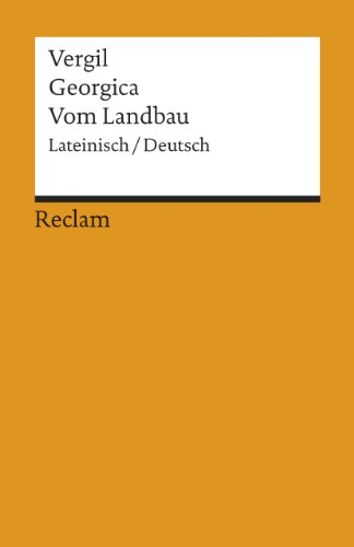 Georgica /Vom Landbau: Lat. /Dt. (Reclams Universal-Bibliothek) von Reclam Philipp Jun.