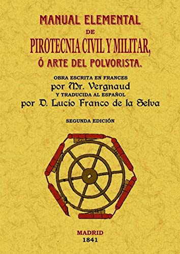 Manual elemental de pirotecnia civil y militar Manual elemental de pirotecnia civil y militar von Editorial Maxtor