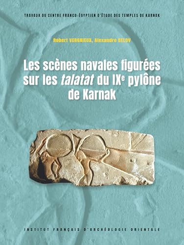 Les scènes navales figurées sur les talatat du IXe pylône de Karnak von IFAO