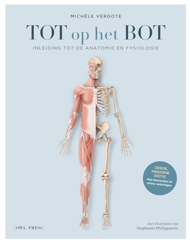 Tot op het bot: inleiding tot de anatomie en fysiologie von Owl Press