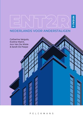 ENT2R: Nederlands voor anderstaligen : niveau 4 ENT2R: Nederlands voor anderstaligen : niveau 4 von Pelckmans