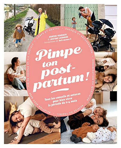 Pimpe ton post-partum !: Tous les conseils et astuces pour bien vivre la période du 0-4 mois von LAROUSSE