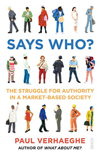 Says Who?: the struggle for authority in a market-based society von Scribe Publications