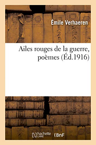 Ailes rouges de la guerre, poèmes von Hachette Livre - BNF