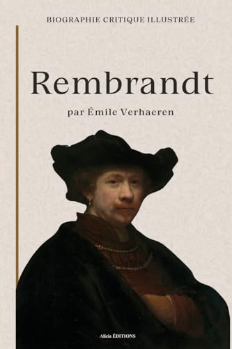 Rembrandt: Biographie critique illustrée von Alicia Editions