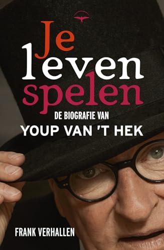 Je leven spelen: De biografie van Youp van 't Hek von Thomas Rap