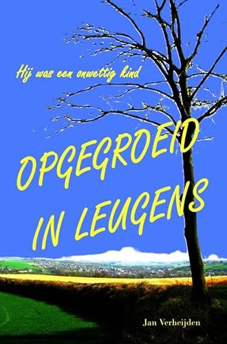 OPGEGROEID IN LEUGENS: Hij was een onwettig kind von Brave New Books