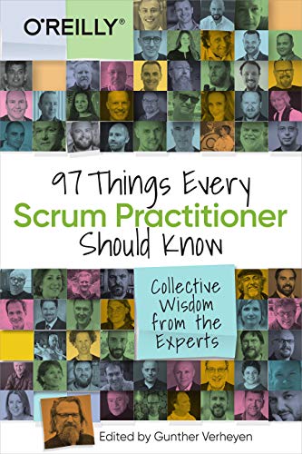 97 Things Every Scrum Practitioner Should Know: Collective Wisdom from the Experts von O'Reilly UK Ltd.