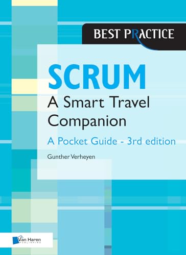 Scrum – A Pocket Guide – 3rd edition: A Smart Travel Companion (Best practice) von Van Haren Publishing