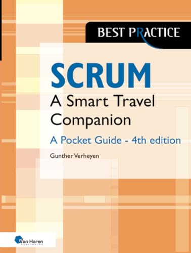 Scrum A Pocket Guide – 4th edition: A Smart Travel Companion: A Smart Travel Companion - A Pocket Guide (Best Practice) von Van Haren Publishing