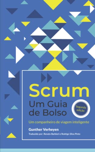 Scrum - Um Guia de Bolso (Segunda edição): Um companheiro de viagem inteligente von Independently published