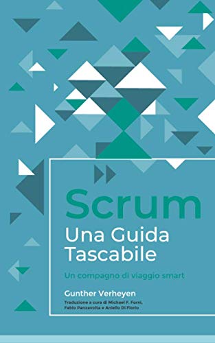 Scrum - Una Guida Tascabile: Un compagno di viaggio smart (Scrum - A Pocket Guide (translations), Band 2) von Independently published