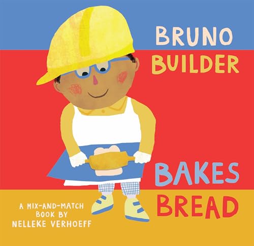 Bruno Builder Bakes Bread (Mix-and-match) von Barefoot Books