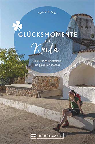 Bruckmann Reiseführer: Glücksmomente Kreta. 83 Erlebnisse & Aktivitäten, die glücklich machen. Insider-Tipps für authentische Erlebnisse. Mit ... 146 Orte und Erlebnisse, die glücklich machen Bruckmann Reiseführer: Glücksmomente Kreta. 83 Erlebnisse & Aktivitäten, die glücklich machen. Insider-Tipps für authentische Erlebnisse. Mit ... 146 Orte und Erlebnisse, die glücklich machen von Bruckmann