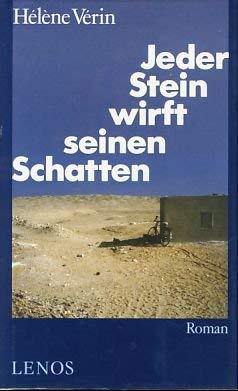 Jeder Stein wirft seinen Schatten: Roman