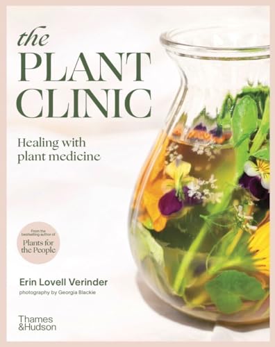 The Plant Clinic: Healing With Plant Medicine von Thames & Hudson