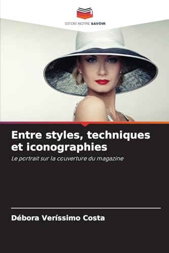 Entre styles, techniques et iconographies: Le portrait sur la couverture du magazine von Editions Notre Savoir