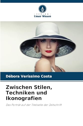Zwischen Stilen, Techniken und Ikonografien: Das Porträt auf der Titelseite der Zeitschrift von Verlag Unser Wissen