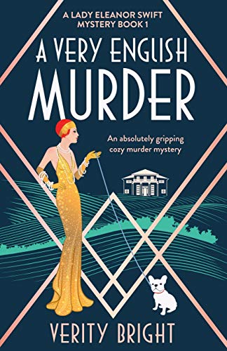 A Very English Murder: An absolutely gripping cozy murder mystery (A Lady Eleanor Swift Mystery, Band 1)
