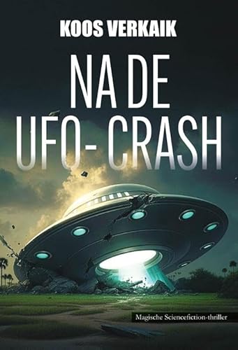 Na de UFO-crash von Uitgeverij Fantascifi