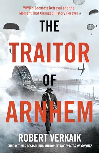 The Traitor of Arnhem von Headline