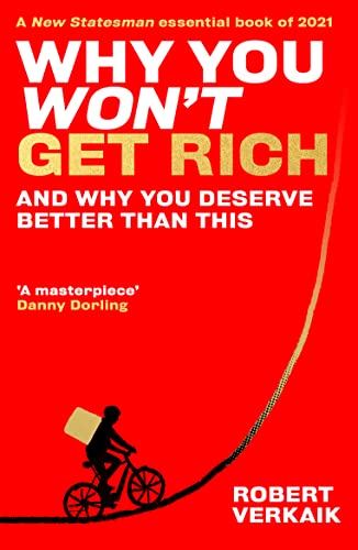 Why You Won't Get Rich: And Why You Deserve Better Than This von Oneworld Publications