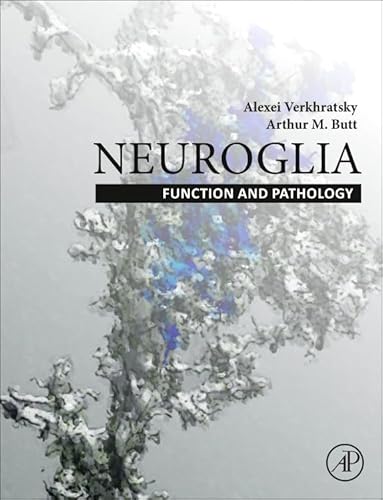 Neuroglia: Function and Pathology: Function and Pathology von Academic Press