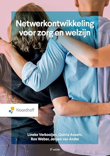 Netwerkontwikkeling voor zorg en welzijn - 3e editie Netwerkontwikkeling voor zorg en welzijn - 3e editie von Noordhoff Uitgevers