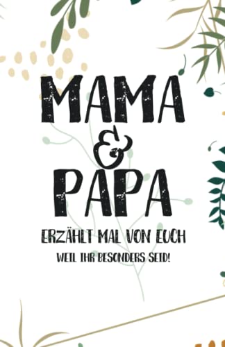 Mama & Papa - Erzählt doch mal von euch: Ein außergewöhnliches Geschenk für deine Eltern | Mama und Papa - erzählt doch mal… von Buchfaktur Verlag