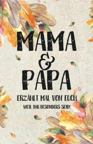 Mama & Papa - erzählt mal von euch: Weil ihr besonders seid! (Erzähl mal Sammlung) von Buchfaktur Verlag