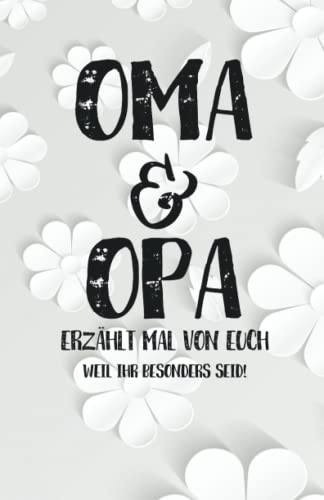 Oma & Opa, erzählt mal!: Persönliches und kreatives Geschenkbuch für die Großeltern | Liebevolles Erinnerungsbuch "Opa, Oma erzähl mal"! von Buchfaktur Verlag