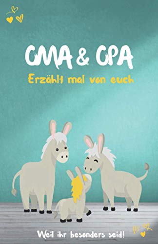 Oma & Opa - Erzählt mal von euch: Wundervoll, einzigartig & unvergesslich | Ein außergewöhnliches Geschenk für deine Großeltern | Weil ihr besonders seid! Oma & Opa - Erzählt mal von euch: Wundervoll, einzigartig & unvergesslich | Ein außergewöhnliches Geschenk für deine Großeltern | Weil ihr besonders seid!