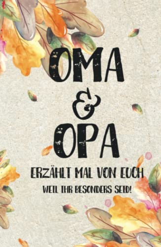 Oma & Opa - erzählt mal von euch: Weil ihr besonders seid! (Erzähl mal Sammlung)