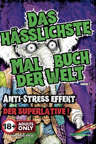 Das hässlichste Malbuch der Welt // Anti-Strtess mitmach Buch // besondere Challange//: Erwachsenenmalbuch mit außergewöhnlichen Motiven // lustiges Taschenbuch // Geschenk Idee