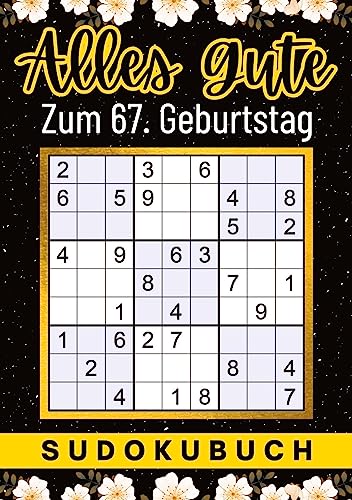 67 Geburtstag Geschenk | Alles Gute zum 67. Geburtstag - Sudoku: 150 Rätsel von leicht bis schwer Mit Lösungen | lustiges kleines Rätselbuch zum ... Tante, Oma, Freunde, Großeltern, Kollegen 67 Geburtstag Geschenk | Alles Gute zum 67. Geburtstag - Sudoku: 150 Rätsel von leicht bis schwer Mit Lösungen | lustiges kleines Rätselbuch zum ... Tante, Oma, Freunde, Großeltern, Kollegen von Isamrätsel Verlag