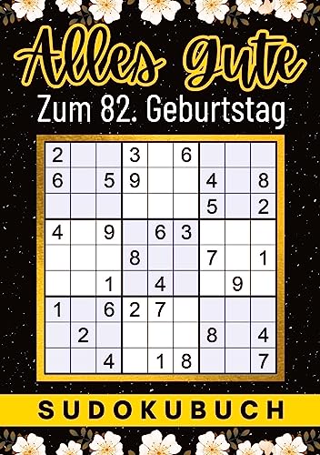 82 Geburtstag Geschenk | Alles Gute zum 82. Geburtstag - Sudoku: 150 Rätsel von leicht bis schwer Mit Lösungen | lustiges kleines Rätselbuch zum ... Tante, Oma, Freunde, Großeltern, Kollegen 82 Geburtstag Geschenk | Alles Gute zum 82. Geburtstag - Sudoku: 150 Rätsel von leicht bis schwer Mit Lösungen | lustiges kleines Rätselbuch zum ... Tante, Oma, Freunde, Großeltern, Kollegen