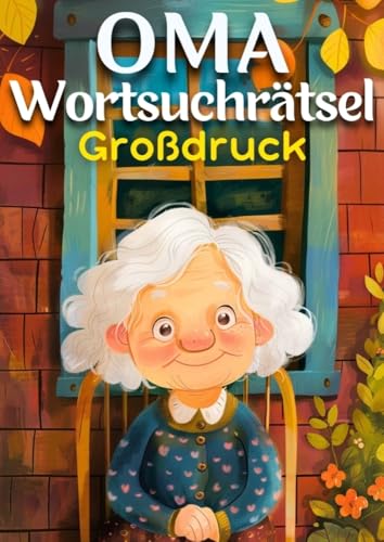 Oma Wortsuchrätsel Großdruck | Geschenk für Oma: Rätselheft mit 100 Wortsuchrätseln in großer Schrift für Senioren + inkl. Lösungen | Rätselbüch für Oma und Großmutter Oma Wortsuchrätsel Großdruck | Geschenk für Oma: Rätselheft mit 100 Wortsuchrätseln in großer Schrift für Senioren + inkl. Lösungen | Rätselbüch für Oma und Großmutter von tredition